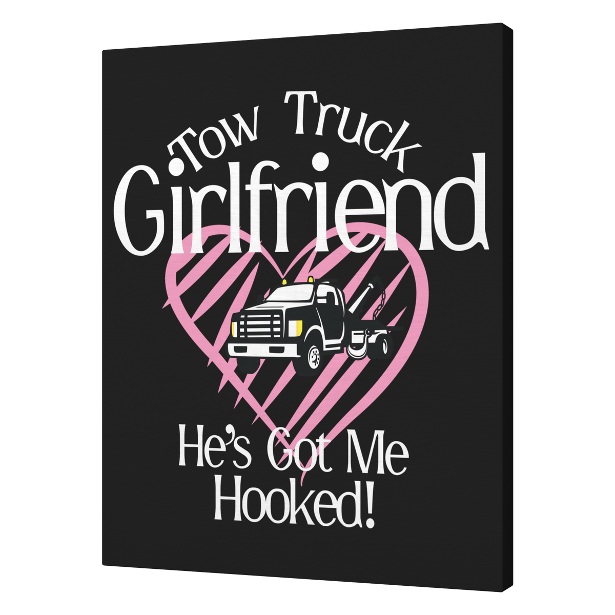 Tow_Truck_Girlfriend__Hes_Got_Me_H_V_A_T_Mockup.png