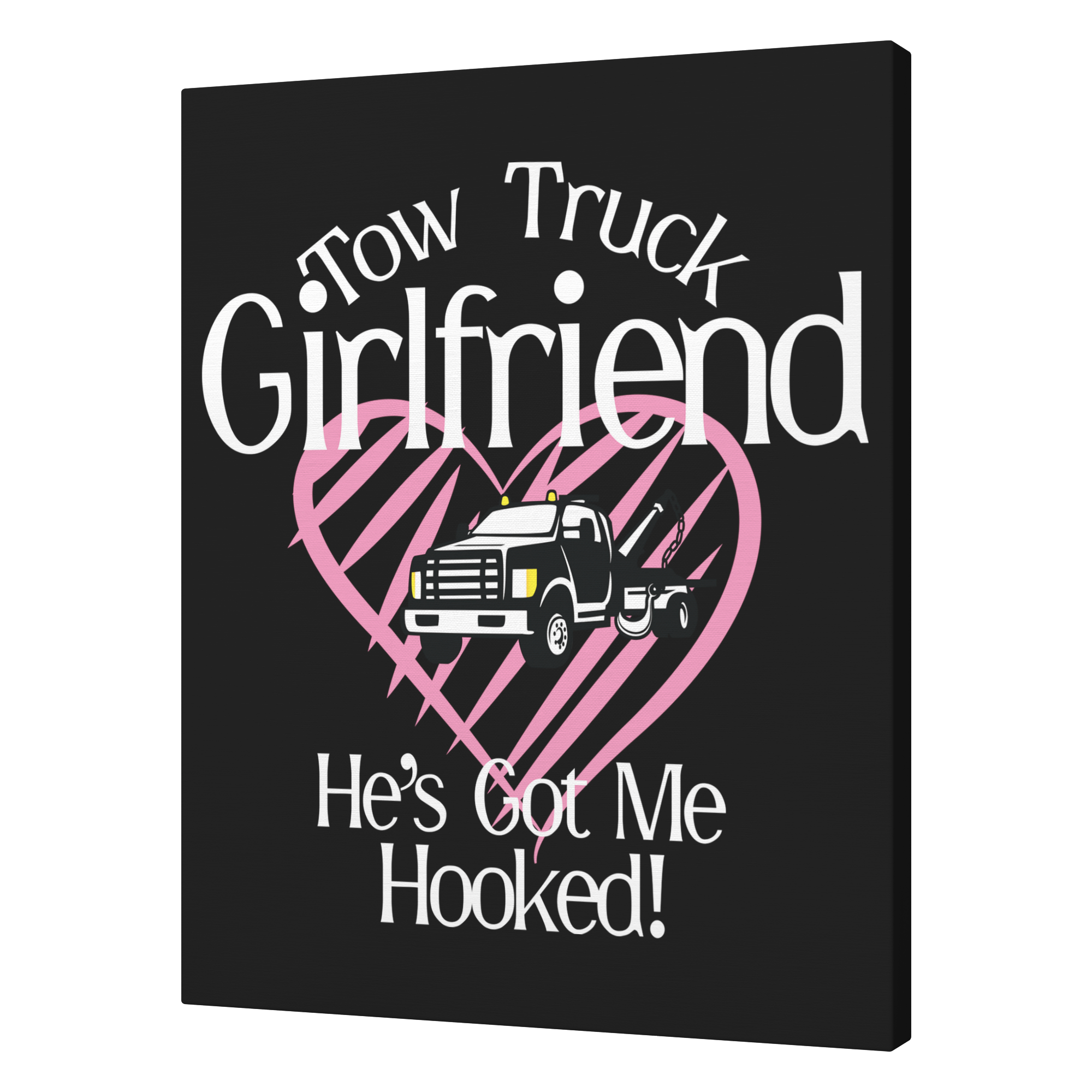 Tow_Truck_Girlfriend__Hes_Got_Me_H_V_A_T_Mockup.png