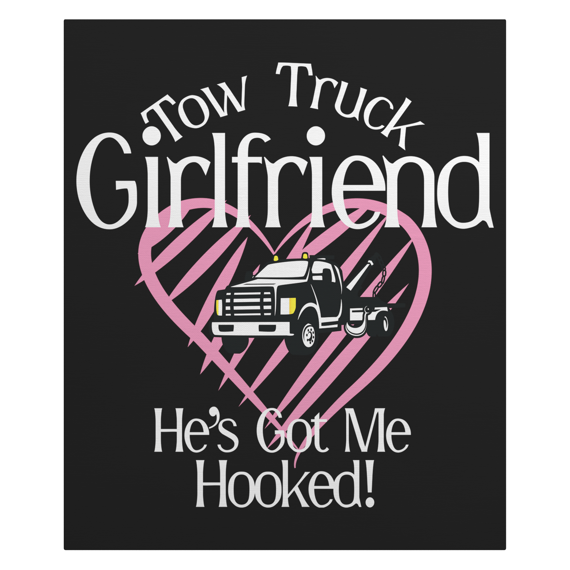 Tow_Truck_Girlfriend__Hes_Got_Me_H_V_Main_Mockup.png