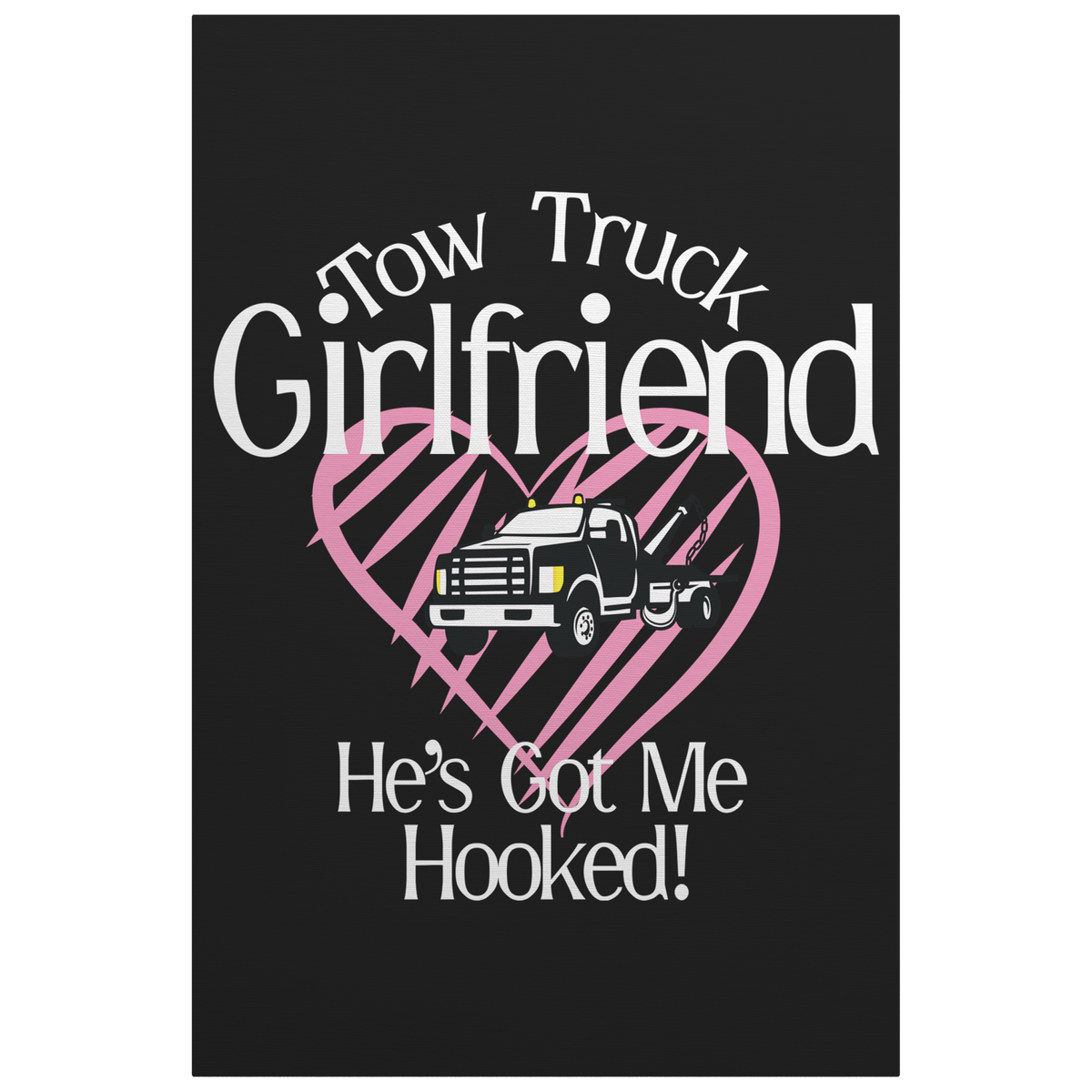 Tow_Truck_Girlfriend__Hes_Got_Me_H_V_Main_Mockup.png