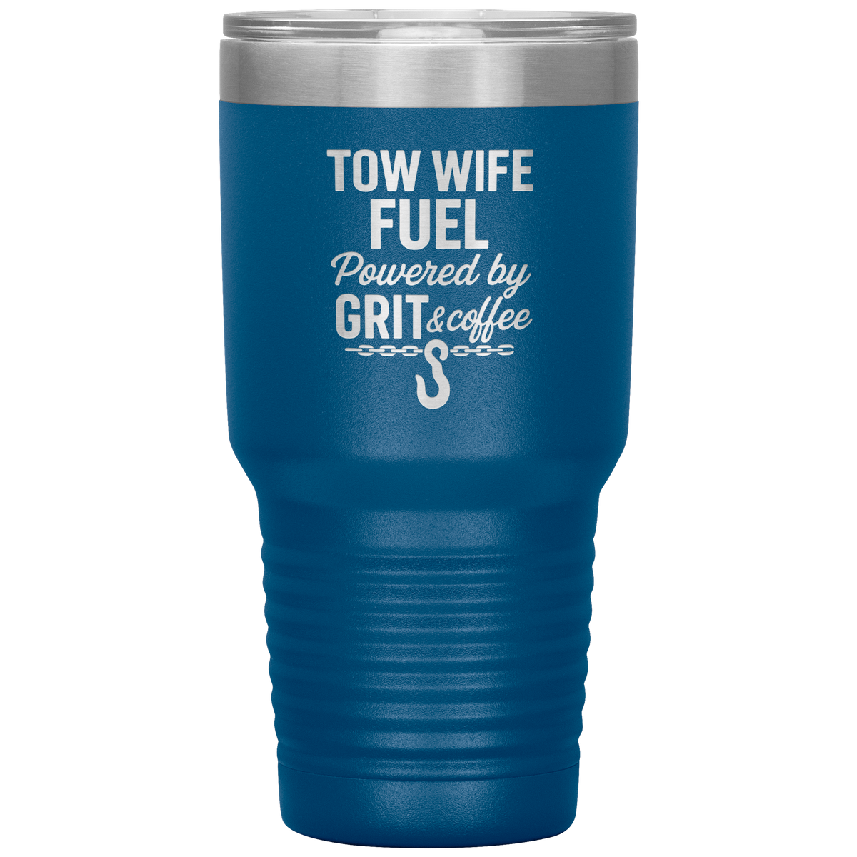 Tow_Wife_Fuel__Powered_by_Grit__Coff_30oz_Tumbler_Blue_Mockup.png