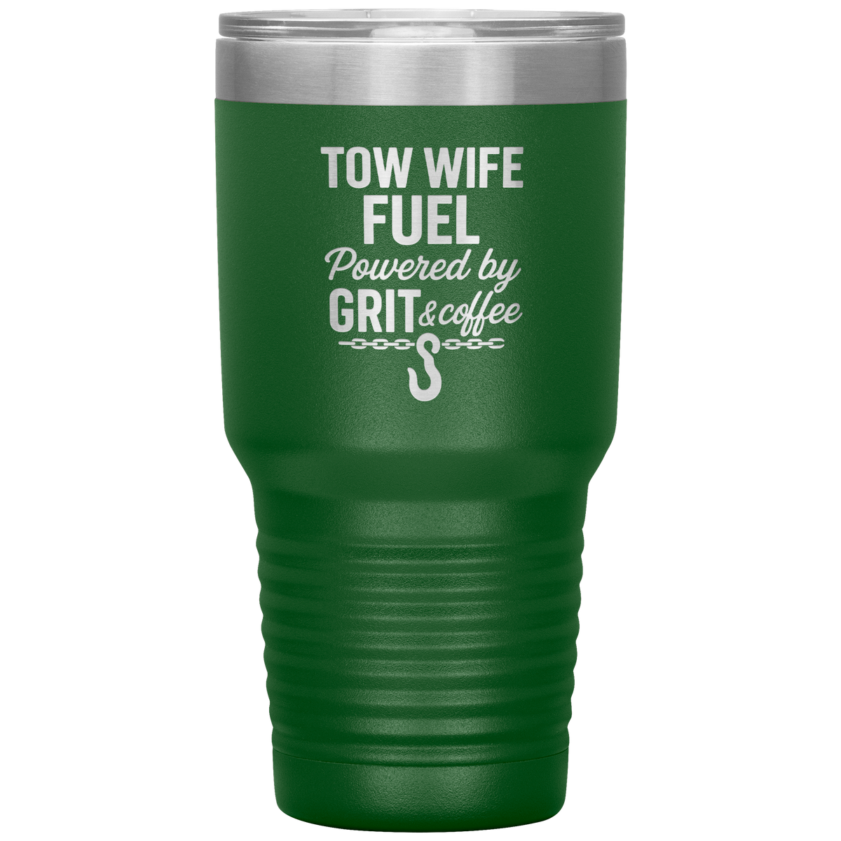 Tow_Wife_Fuel__Powered_by_Grit__Coff_30oz_Tumbler_Green_Mockup.png