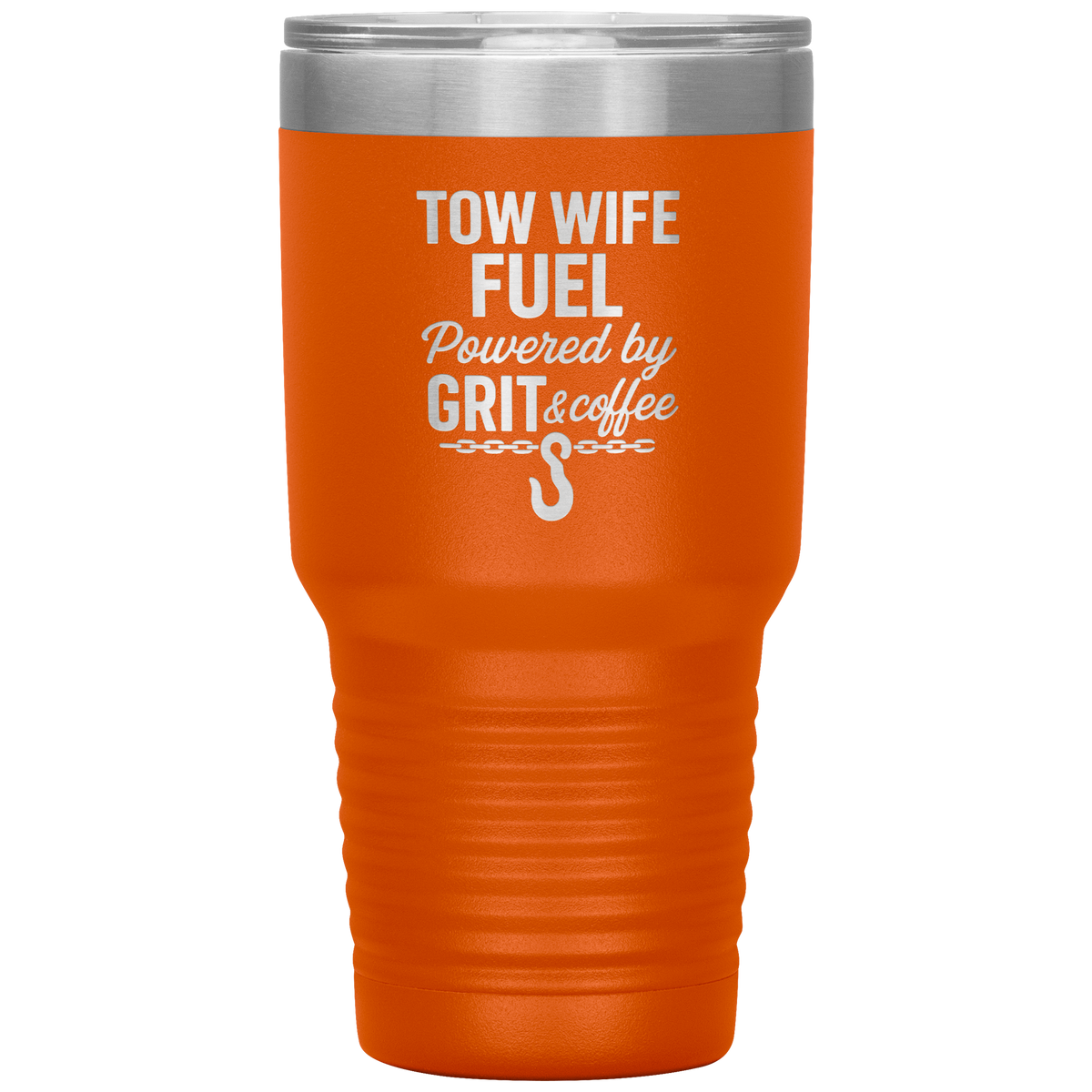 Tow_Wife_Fuel__Powered_by_Grit__Coff_30oz_Tumbler_Orange_Mockup.png