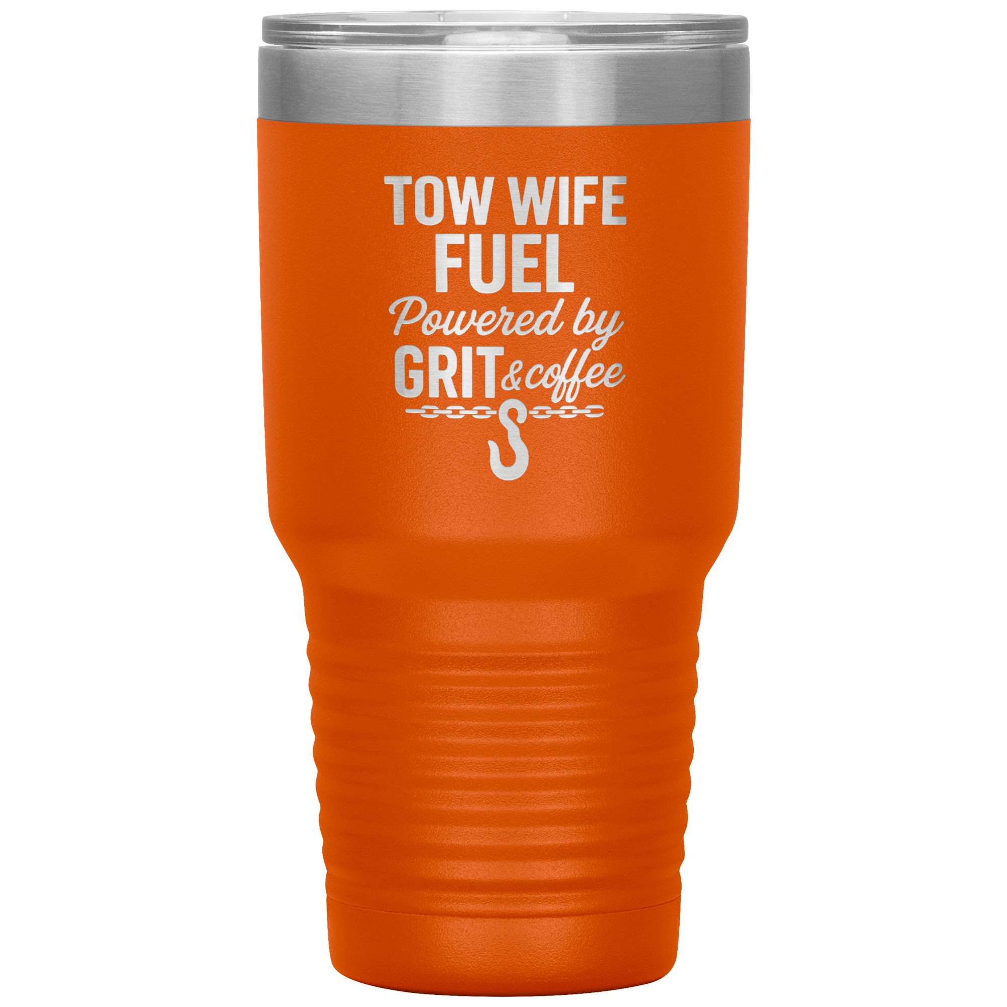 Tow_Wife_Fuel__Powered_by_Grit__Coff_30oz_Tumbler_Orange_Mockup.png