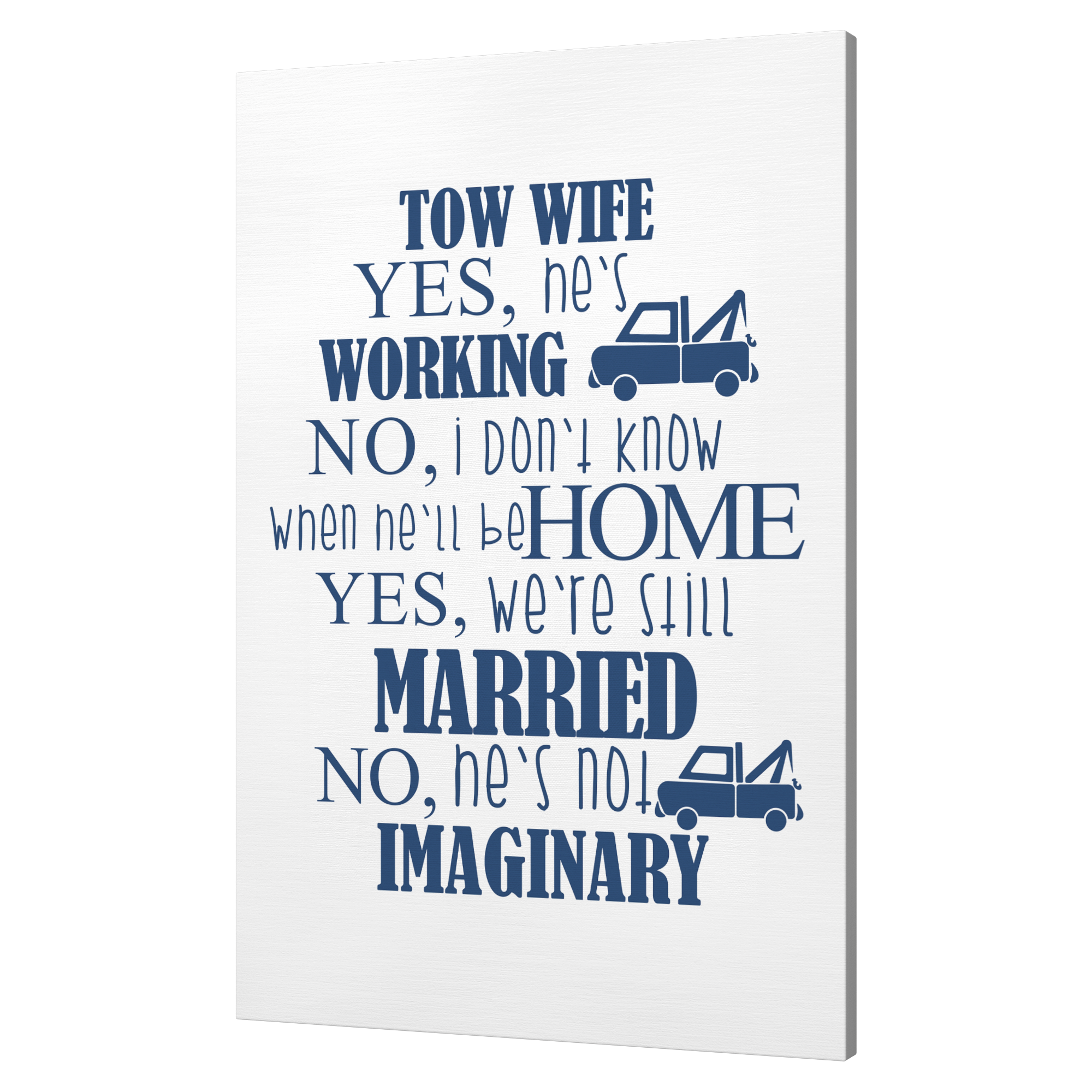 Tow_Wife__Yes_Hes_Working_Funny_C_V_Angle_T_Mockup.png