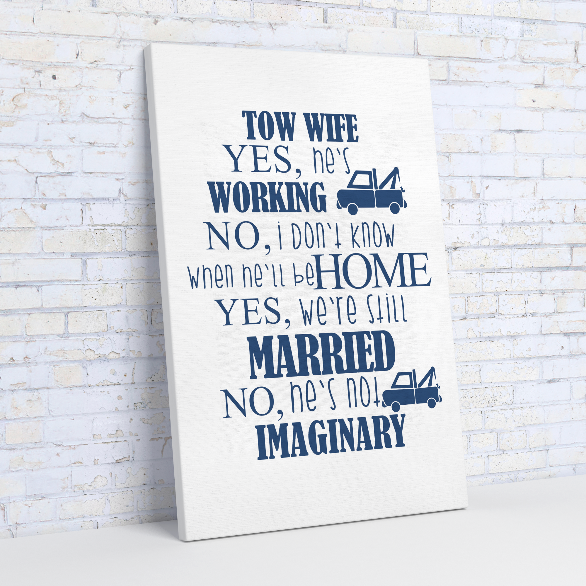 Tow_Wife__Yes_Hes_Working_Funny_C_V_Angle_Wall_Mockup.png