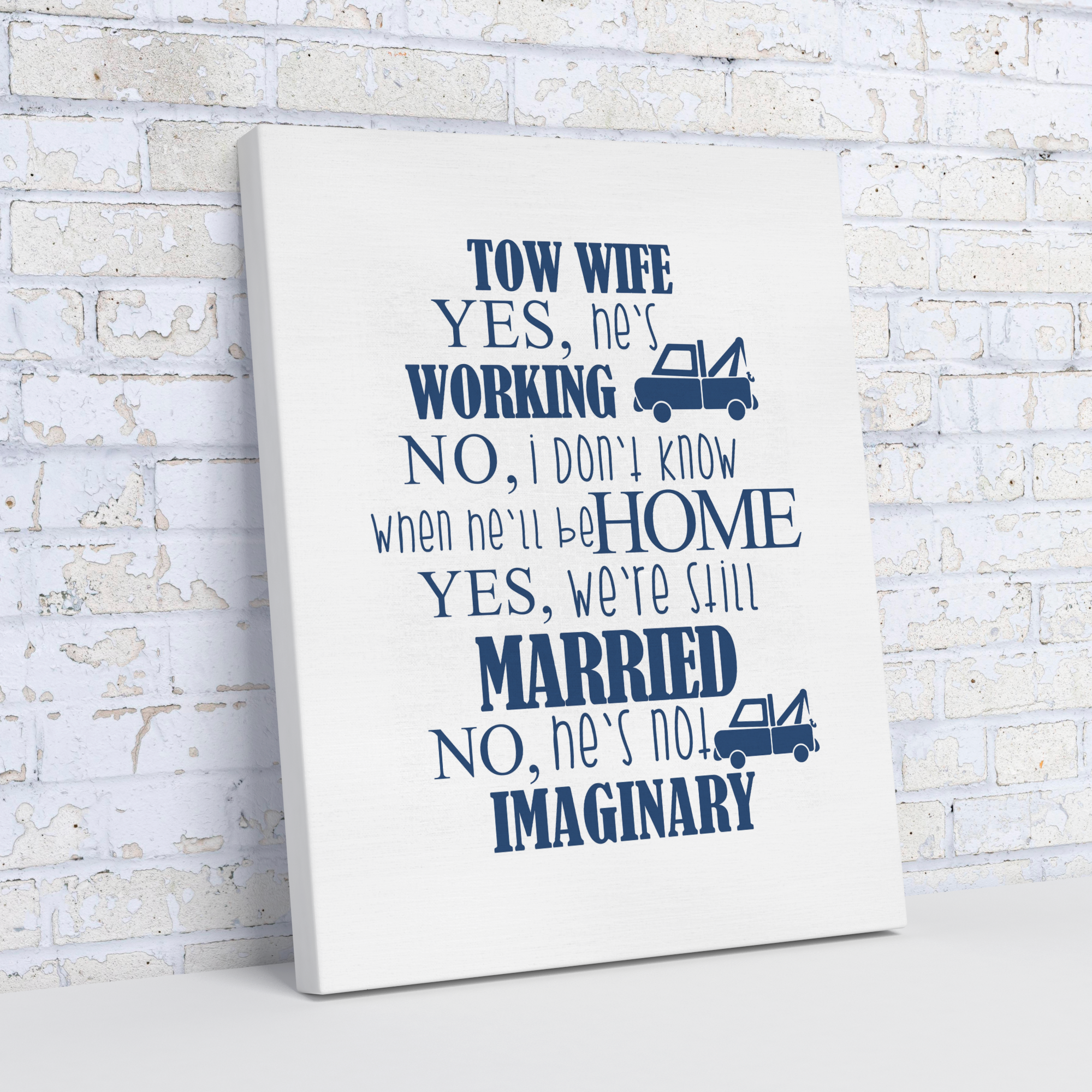 Tow_Wife__Yes_Hes_Working_Funny_C_V_Angle_Wall_Mockup.png