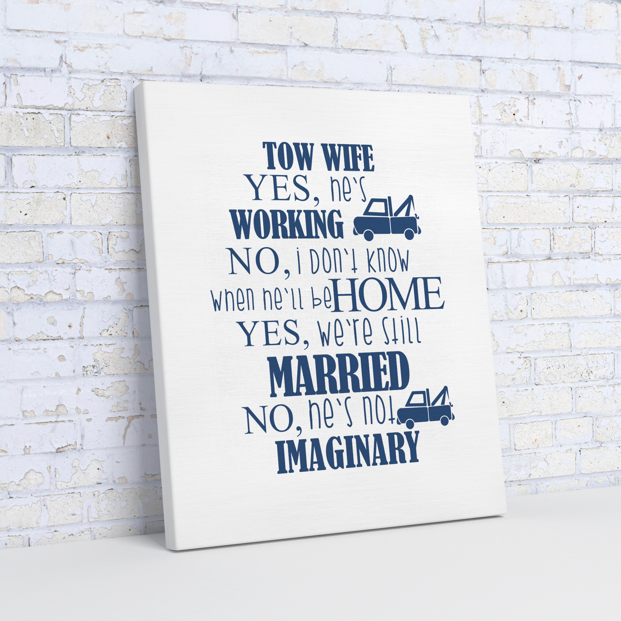 Tow_Wife__Yes_Hes_Working_Funny_C_V_Angle_Wall_Mockup.png