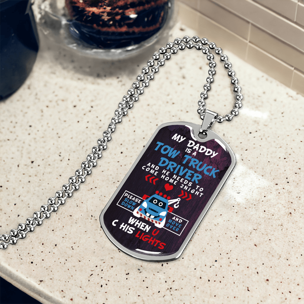 My Daddy Is A Tow Truck Driver Luxury Dog Tag Chain