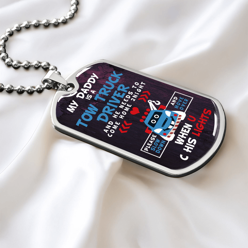 My Daddy Is A Tow Truck Driver Luxury Dog Tag Chain