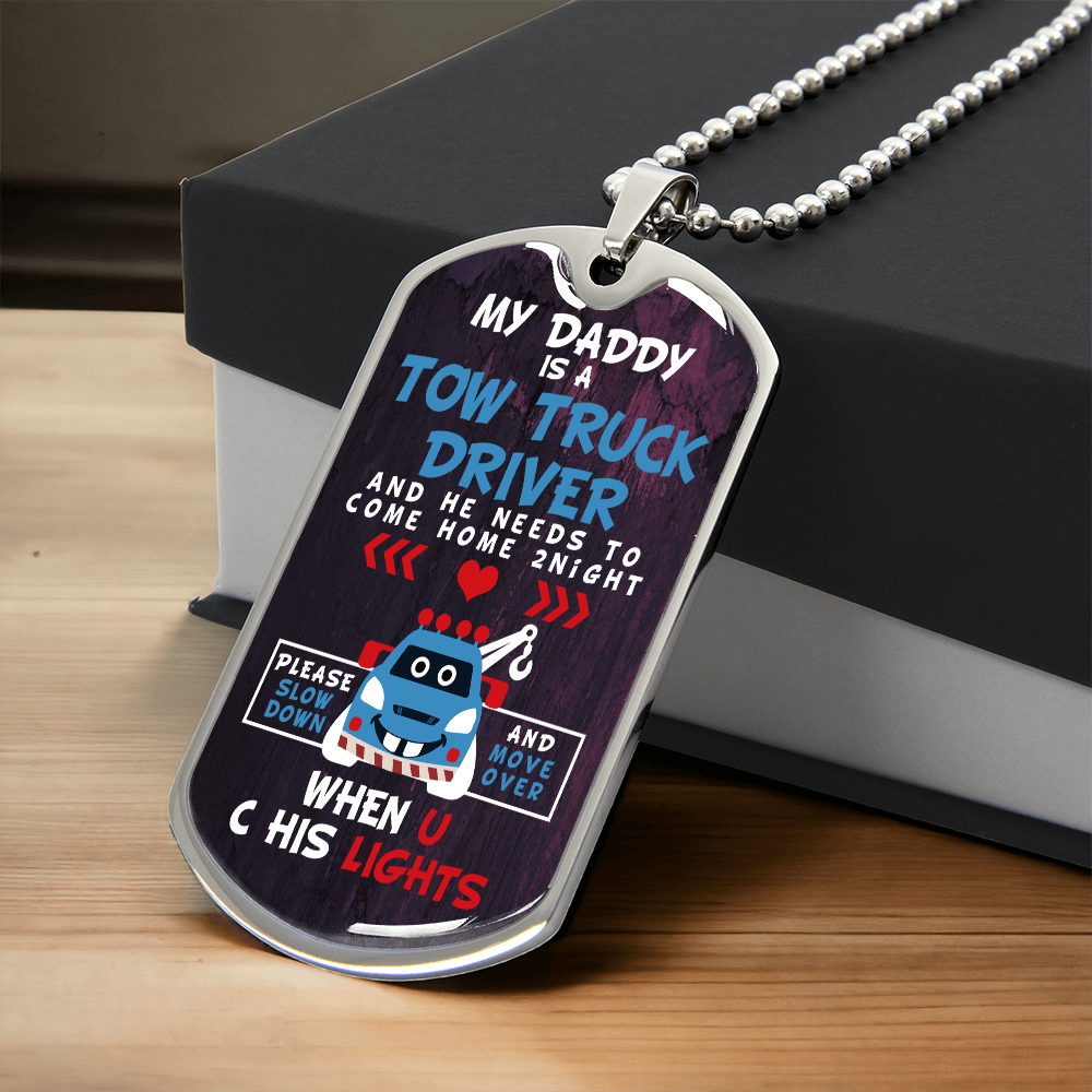 My Daddy Is A Tow Truck Driver Luxury Dog Tag Chain