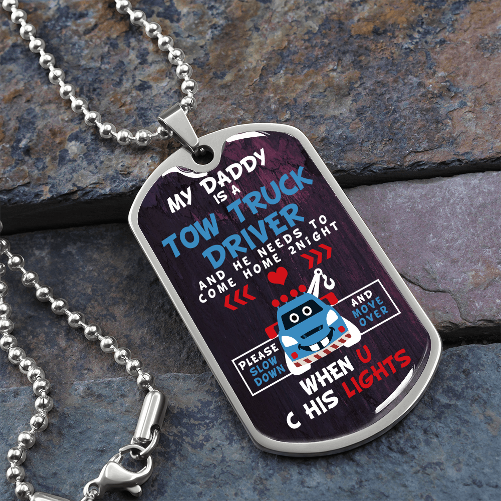 My Daddy Is A Tow Truck Driver Luxury Dog Tag Chain