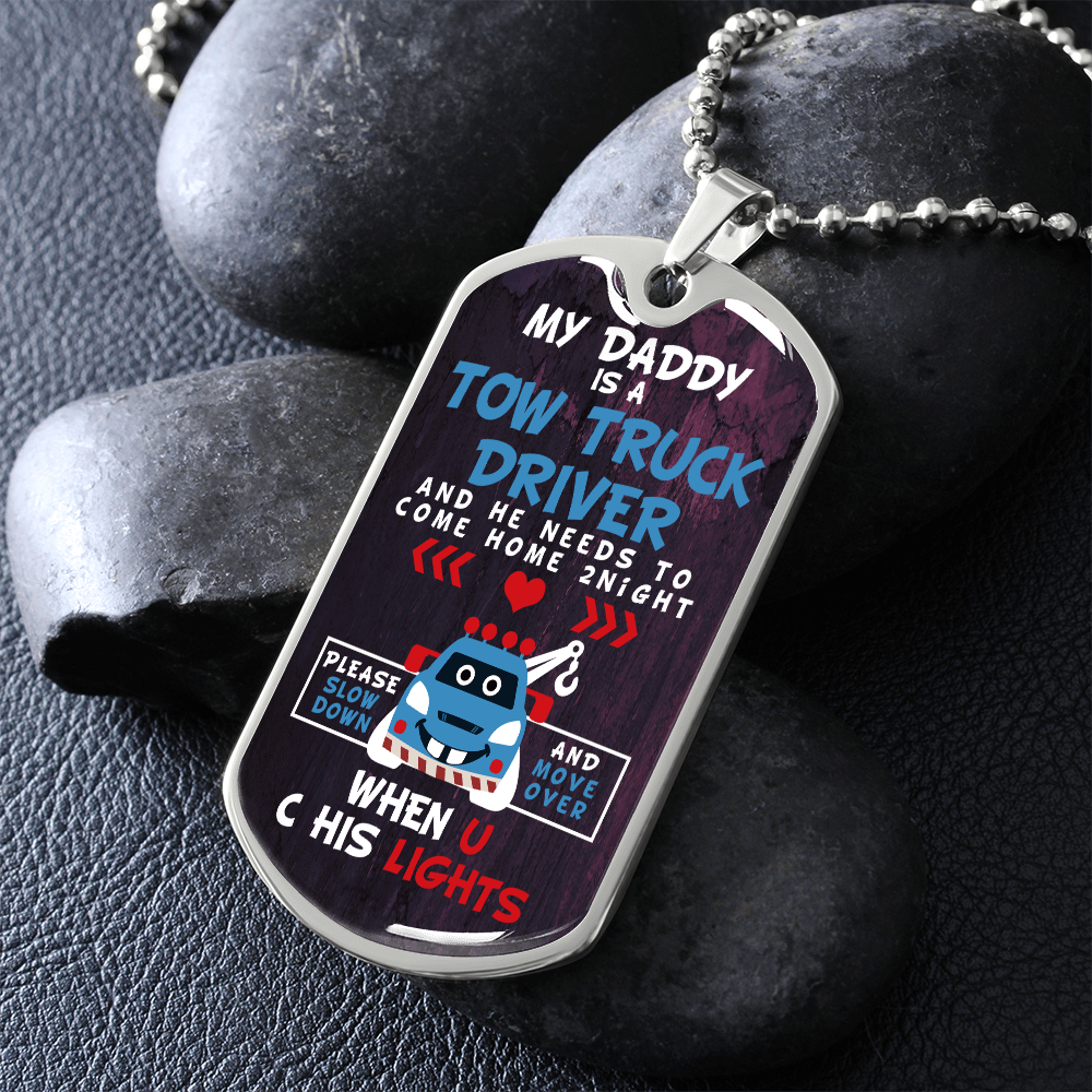 My Daddy Is A Tow Truck Driver Luxury Dog Tag Chain