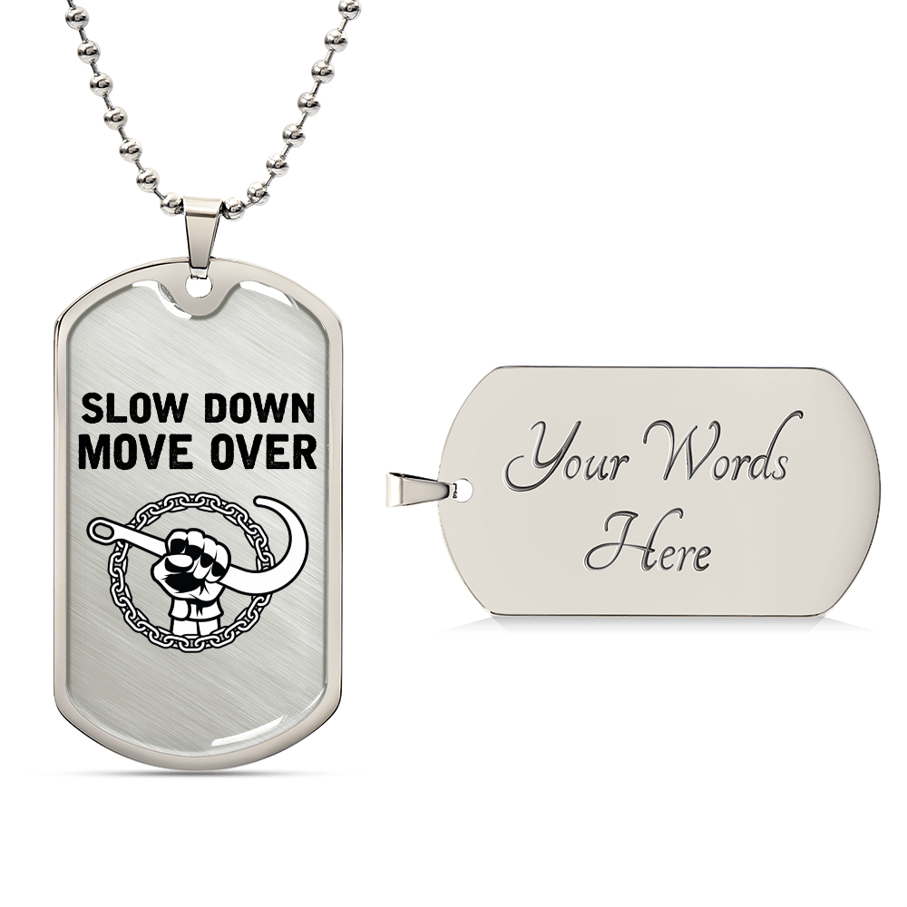 Slow Down Move Over Luxury Dog Tag Chain