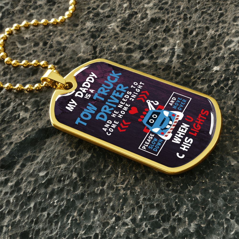 My Daddy Is A Tow Truck Driver Luxury Dog Tag Chain