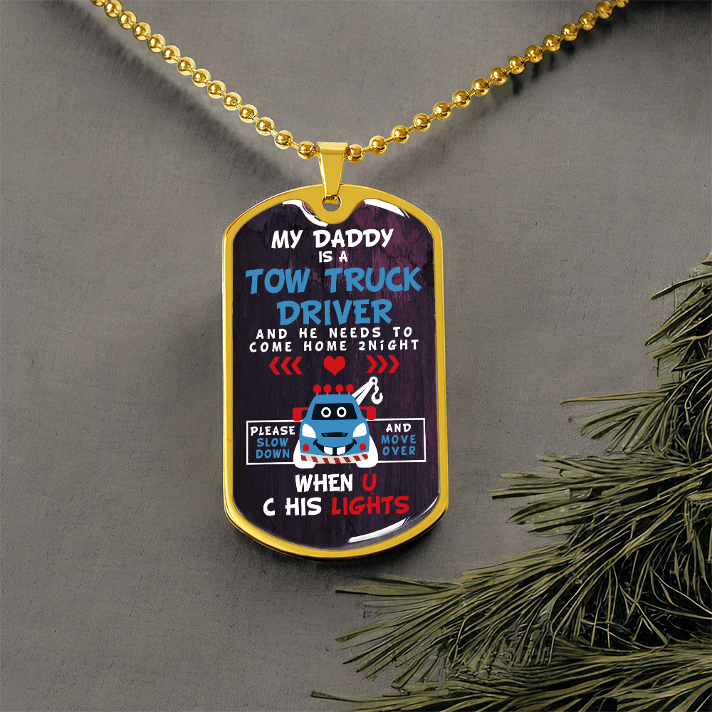 My Daddy Is A Tow Truck Driver Luxury Dog Tag Chain