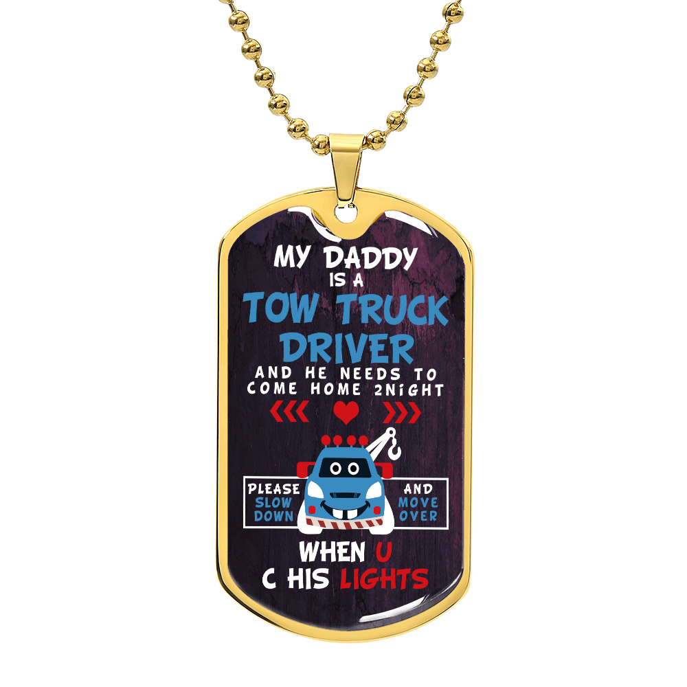My Daddy Is A Tow Truck Driver Luxury Dog Tag Chain