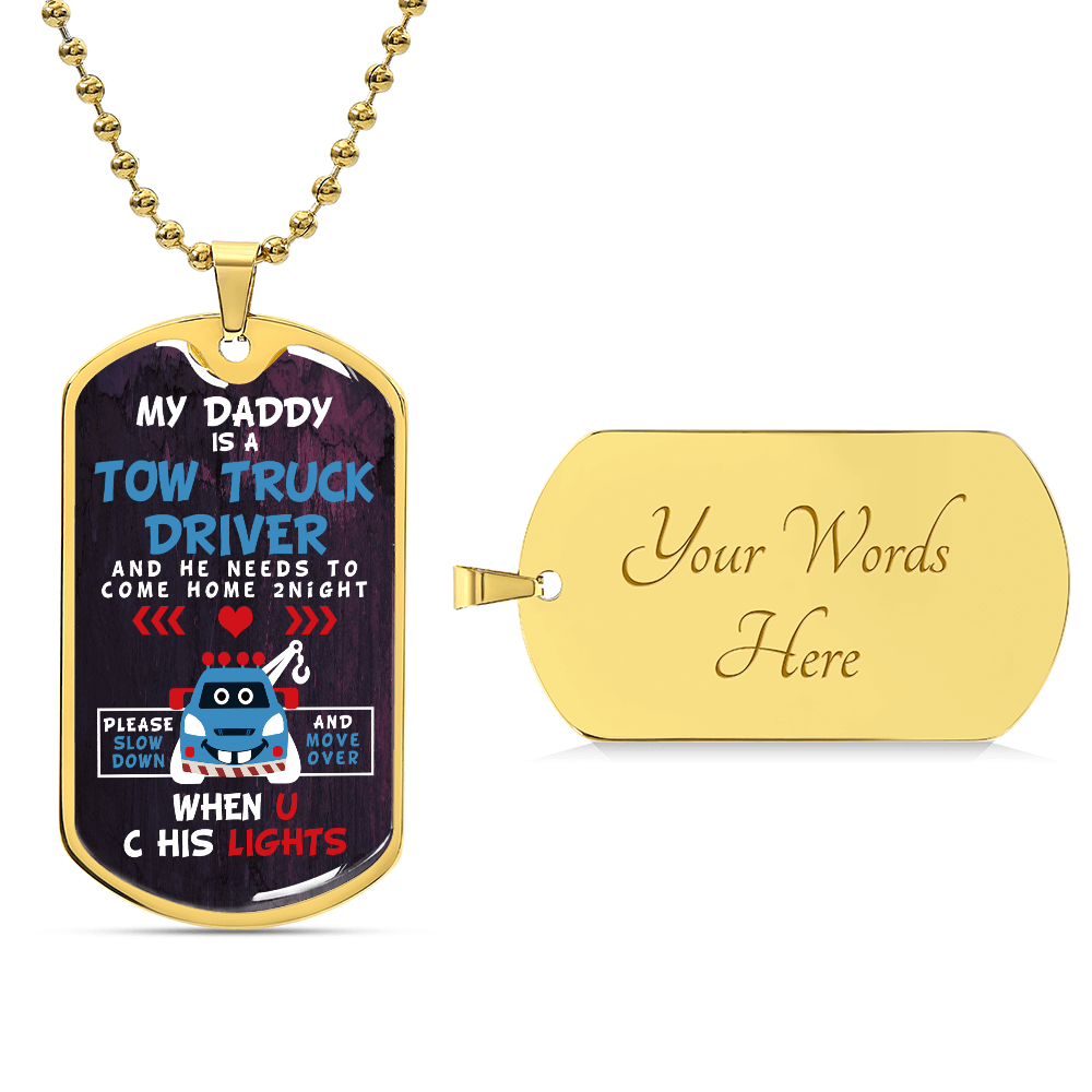 My Daddy Is A Tow Truck Driver Luxury Dog Tag Chain