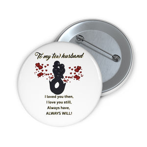 To My Tow Husband Pin Buttons