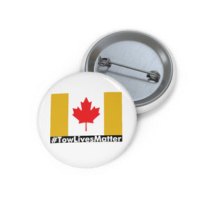 Towlivesmatter Canadian Pin Buttons