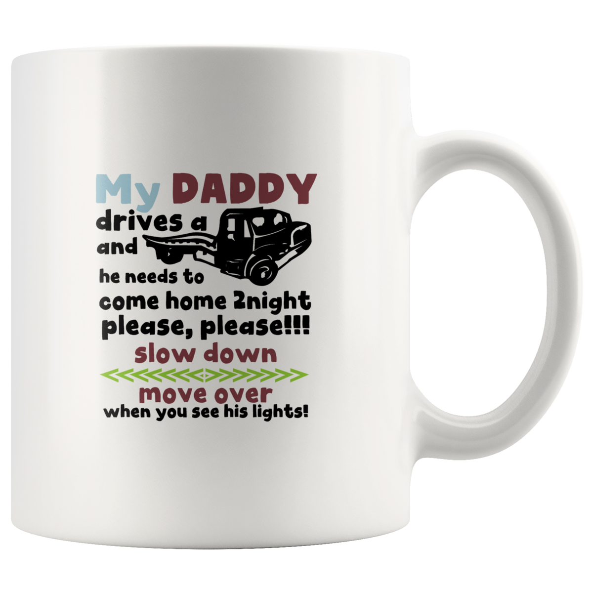 My Daddy Drives A Tow Truck Mug