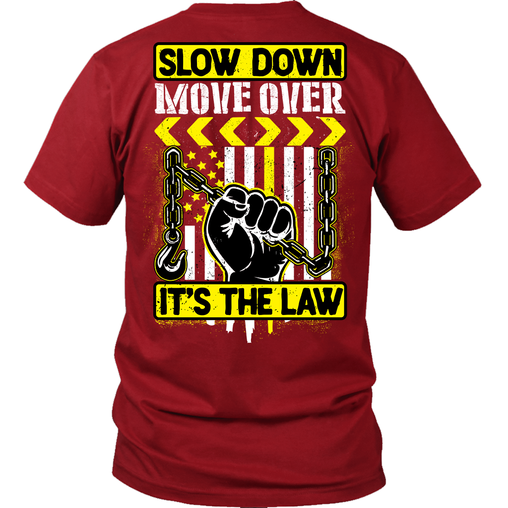 Tow Lives Matter-Slow Down More Over T-Shirt Tow Lives Matter-Slow Down More Over T-Shirt