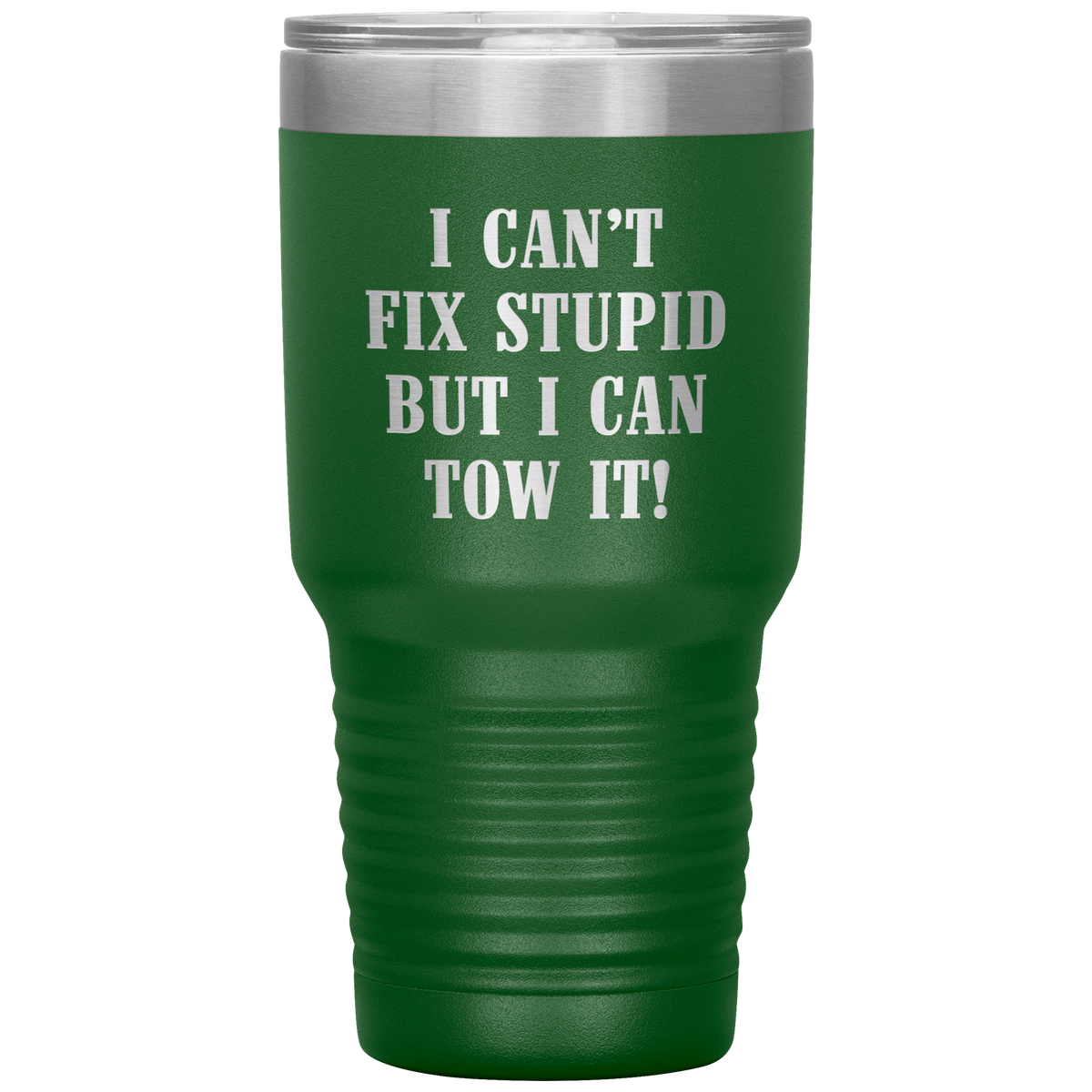 I Can't Fix Stupid But I Can Tow It UV TUMBLER - view 3