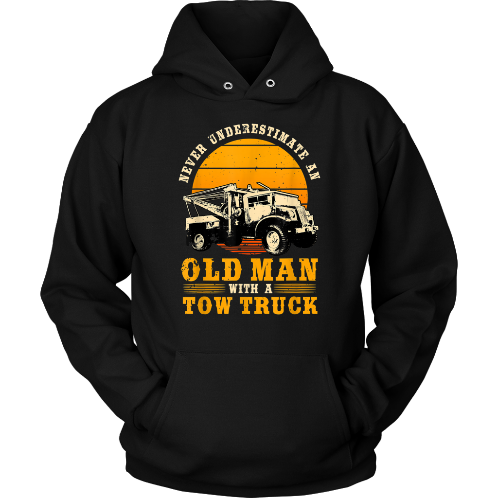 Never Understimate An Old Man With A Tow Truck Unisex Hoodie