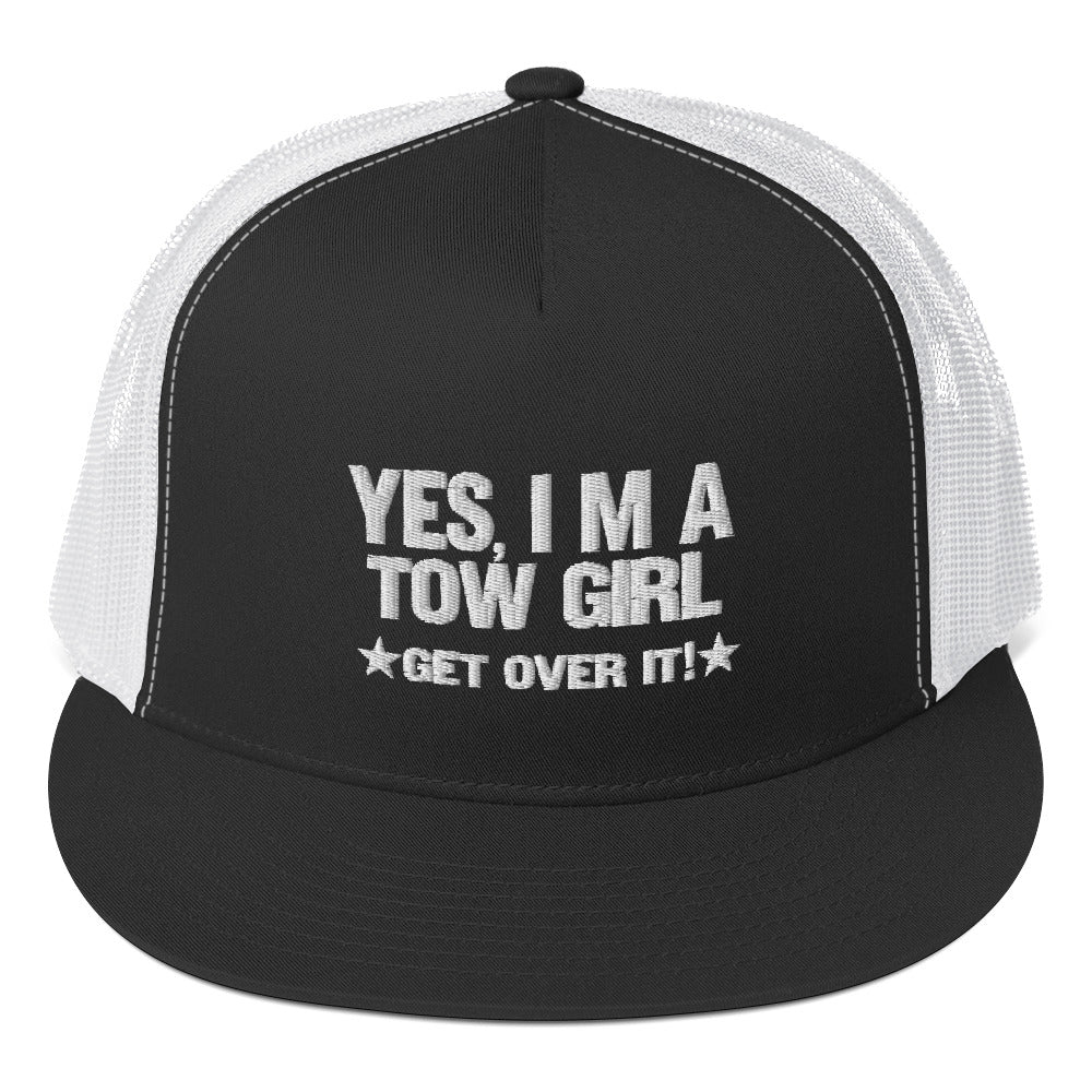 Yes I'm A Tow Girl Get Over It Trucker Cap
