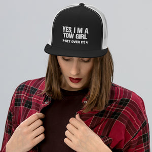 Yes I'm A Tow Girl Get Over It Trucker Cap