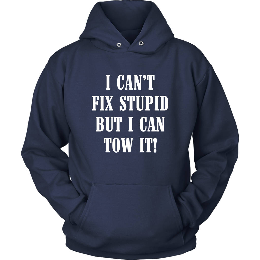 I Can't Fix Stupid But I Can Tow It Hoodie - view 12