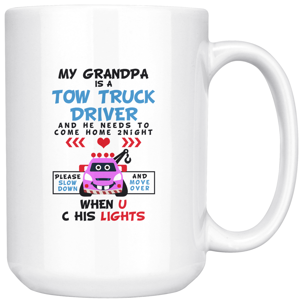 My Grandpa Is A Tow Truck Driver Mug - view 5