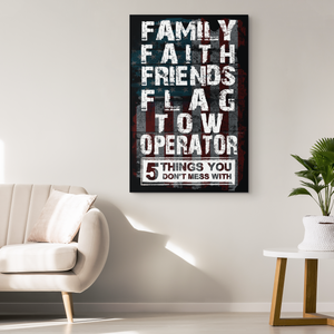 DON'T MESS WITH FAMILY FAITH ..TOW OPERATOR Canvas
