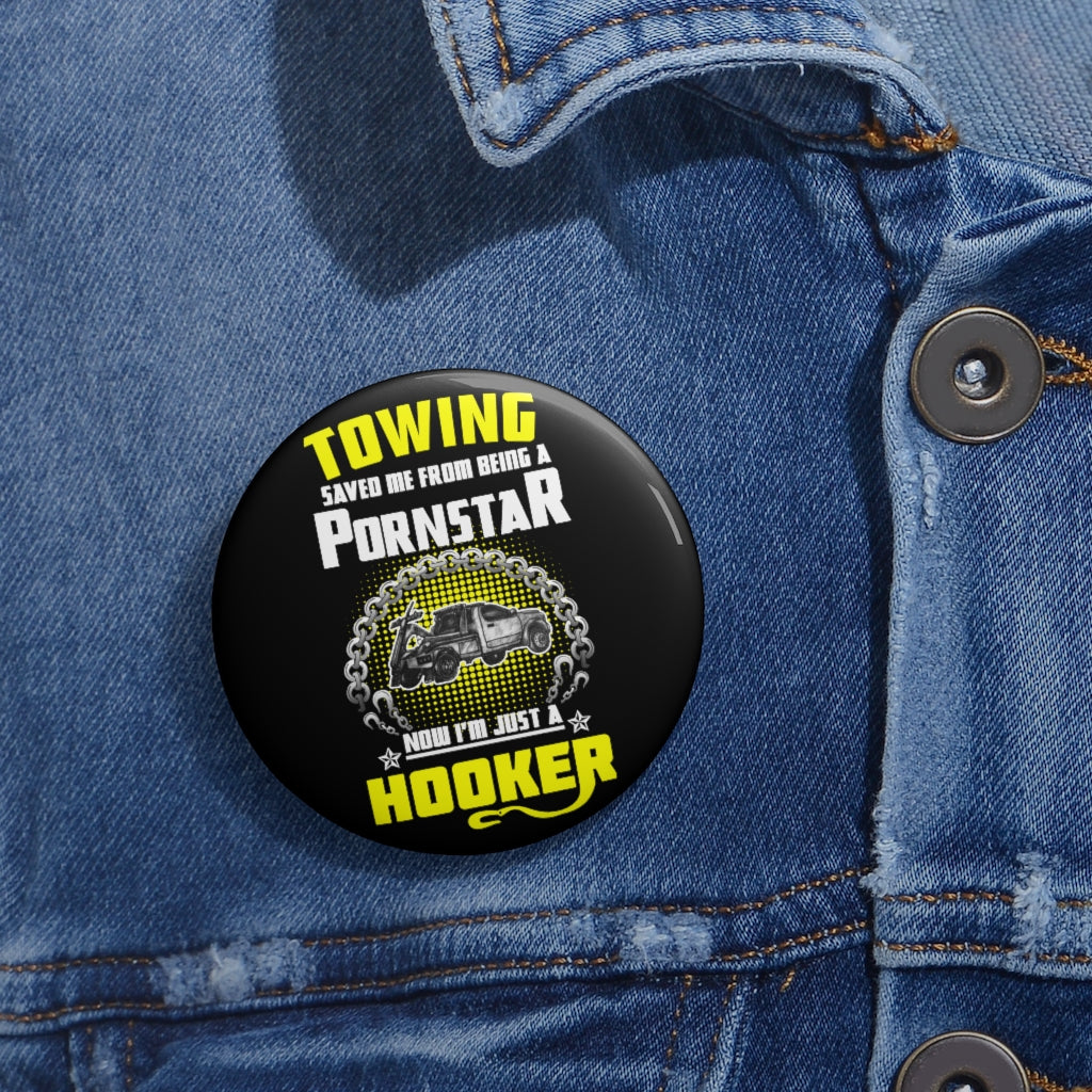 Towing Saved Me Pin Buttons - view 2