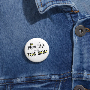 Mom Life and Tow Mom Pin Buttons