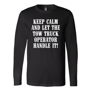 Keep Calm And Let The Tow Truck Operator Handle It Hoodie