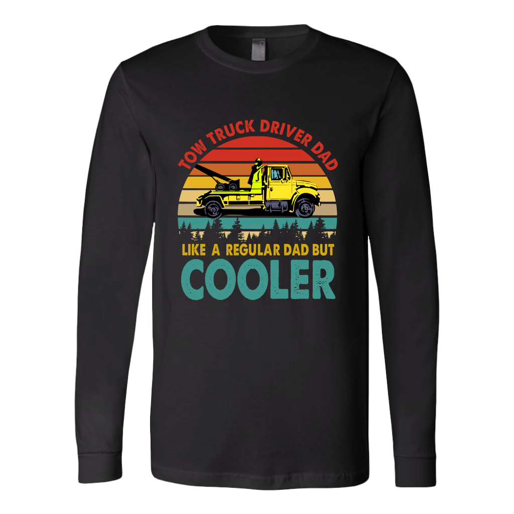 Tow Truck Driver Dad Like A Regular Dad But Cooler Shirt - view 5