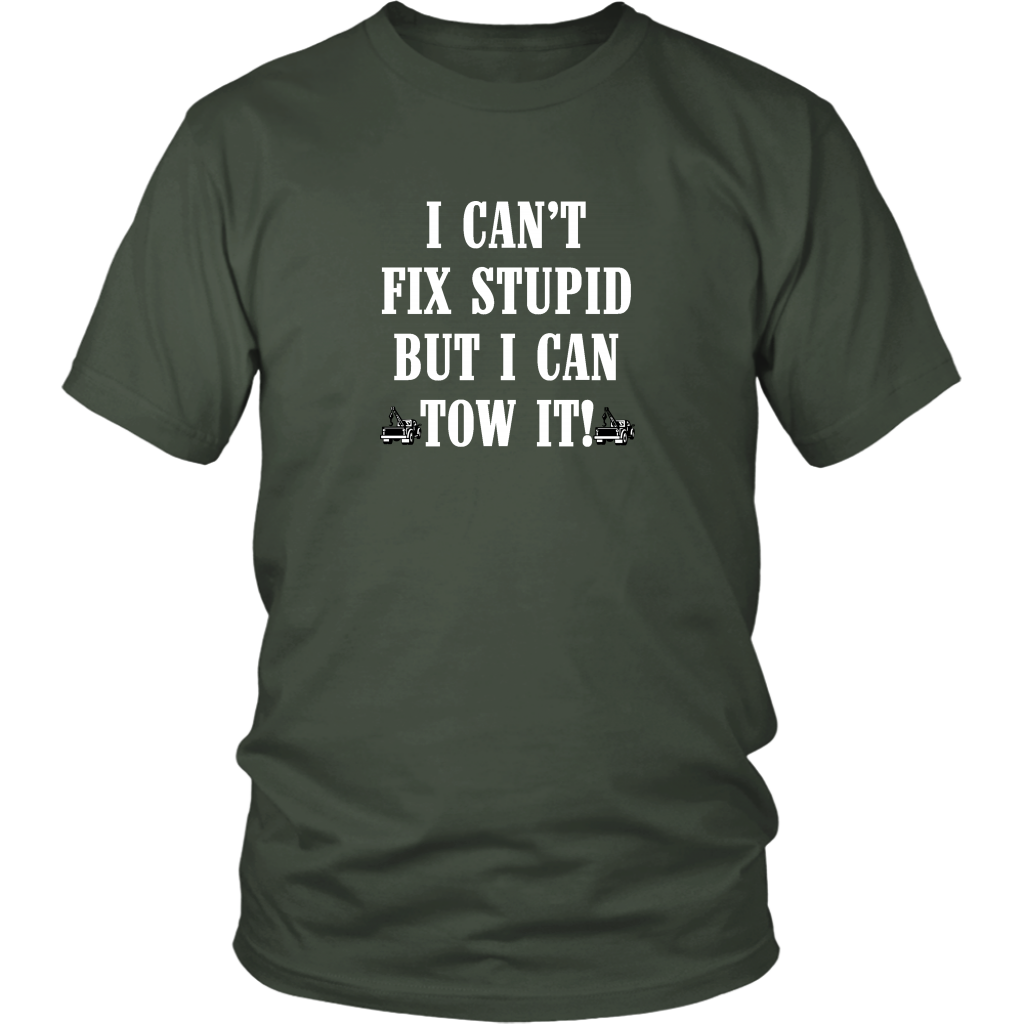 I can't Fix Stupid But I Can Tow It Shirt - view 3