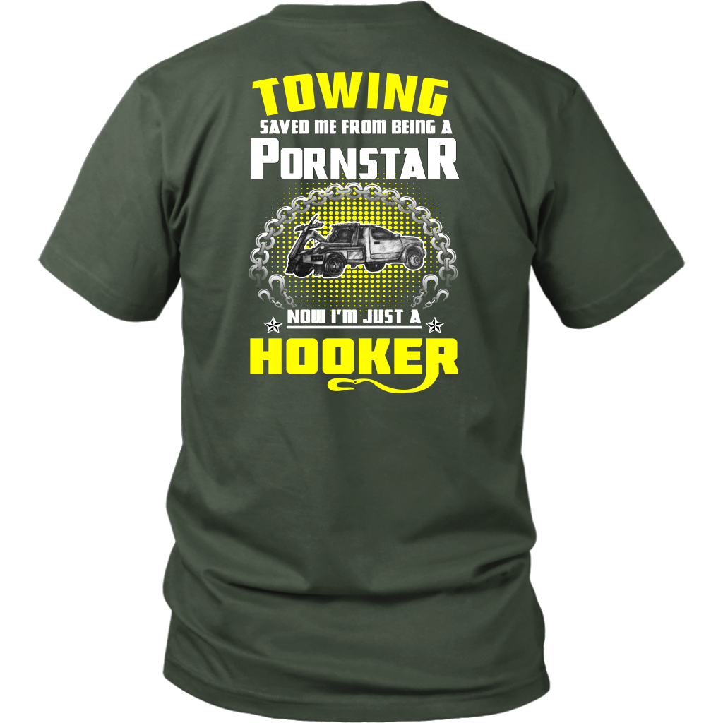 Towing Saved Me - Now I'm Just A Hooker Tshirt
