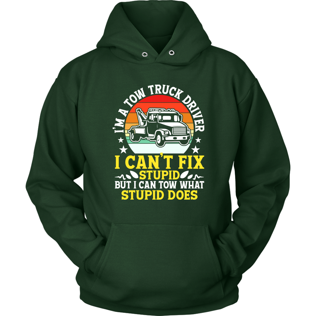 Tow Truck Driver Funny Can't Fix Stupid Tow What Stupid Does - view 10