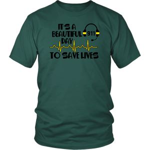 It's A Beautiful Day To Save Lives 911 Shirt