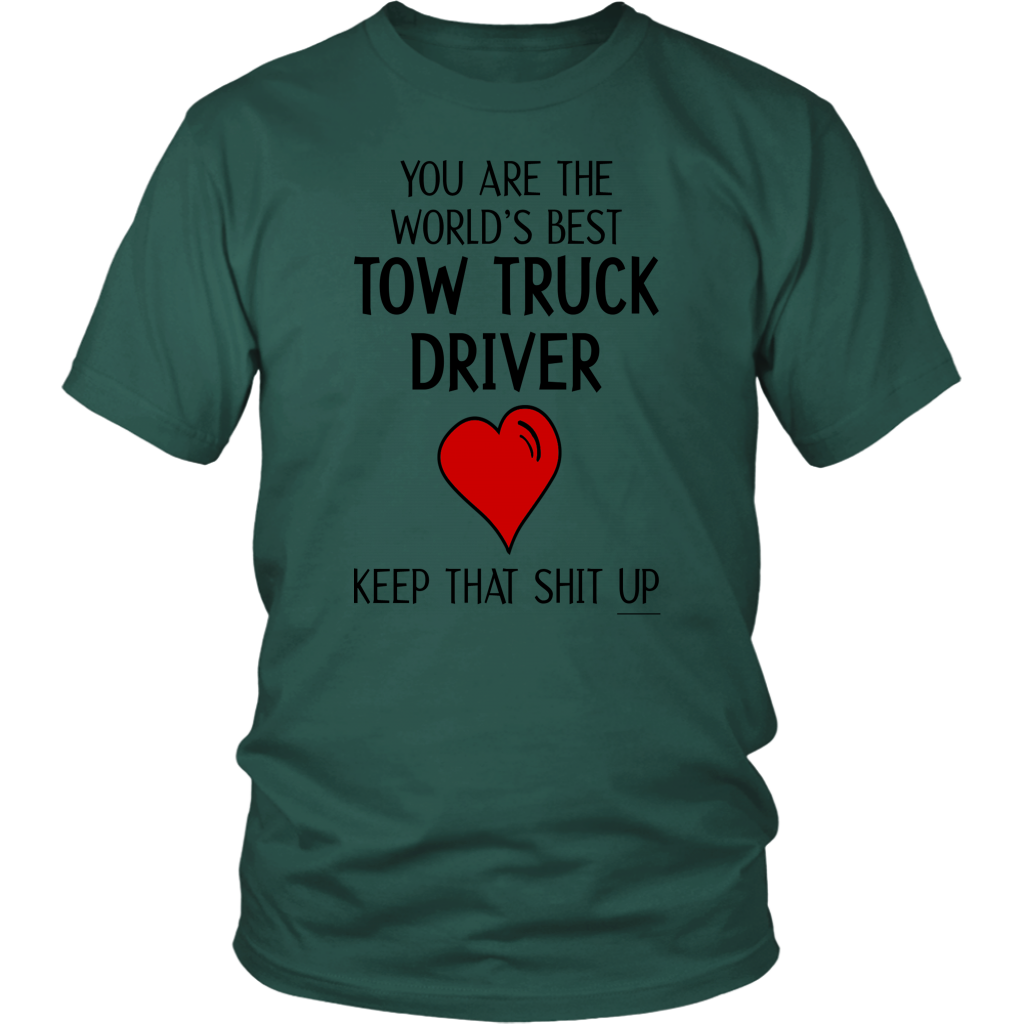 THE WORLD'S BEST TOW TRUCK DRIVER SHIRT