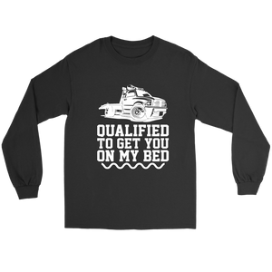 Qualified To Get You On My Bed Shirt
