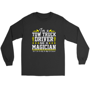 Not a Magician Funny Tow Truck Driver Operator