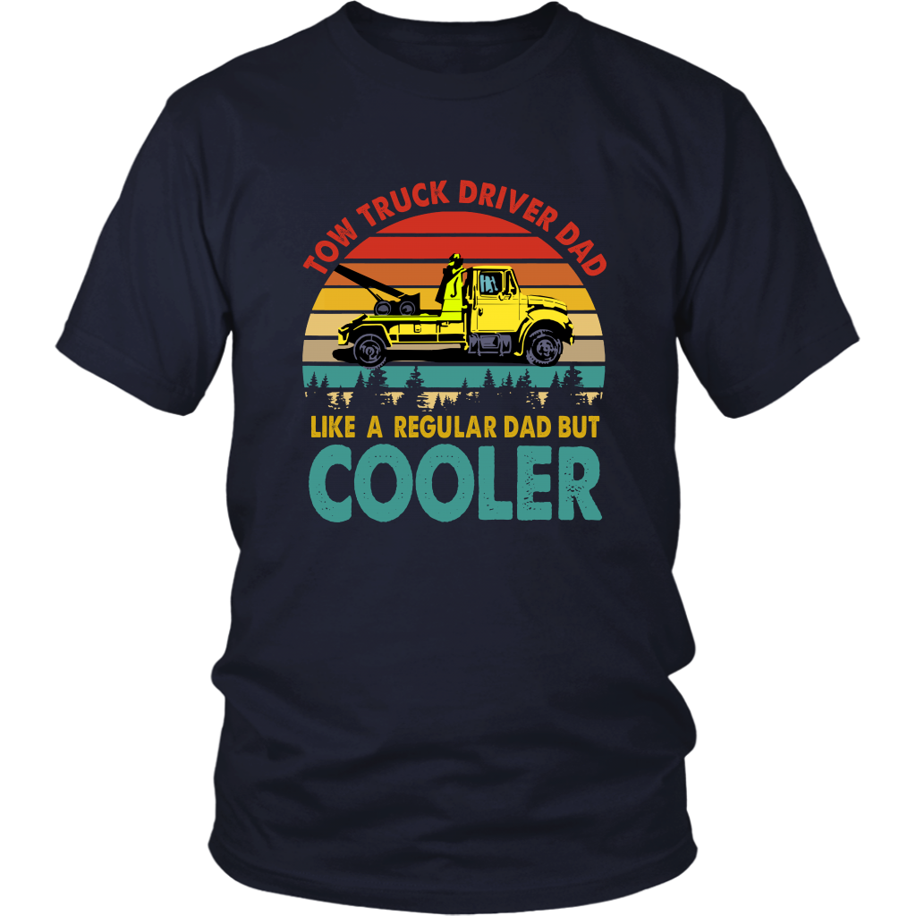 Tow Truck Driver Dad Like A Regular Dad But Cooler Shirt - view 2
