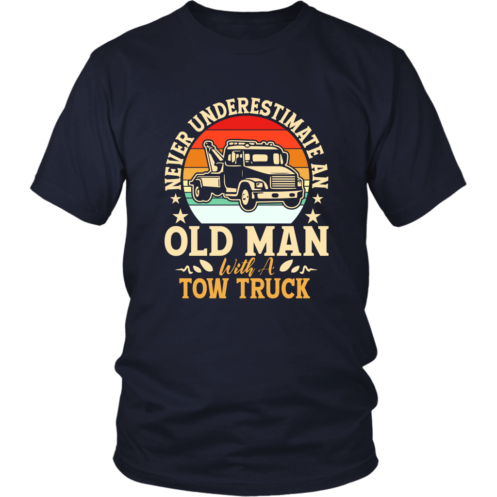 Never Understimate An Old Man With A Tow Truck Shirt