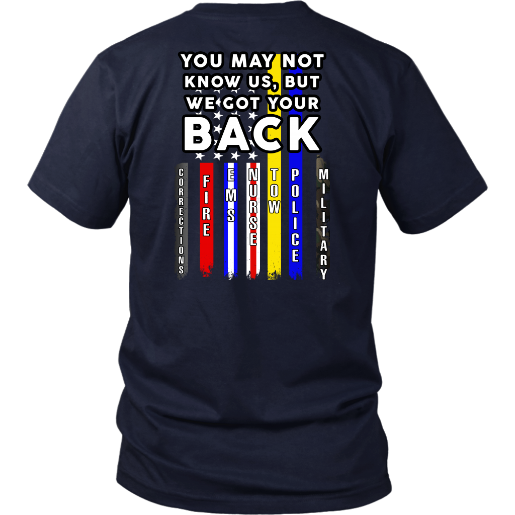 You May Not Know Us, But We Got Your Back Shirt - view 3