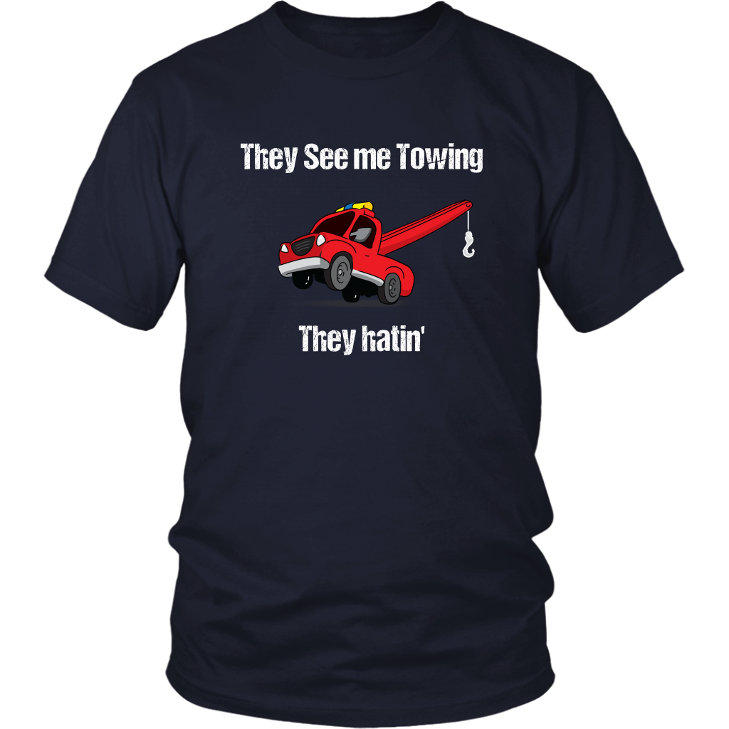 They See Me Towing They Hatin' Shirt - view 3