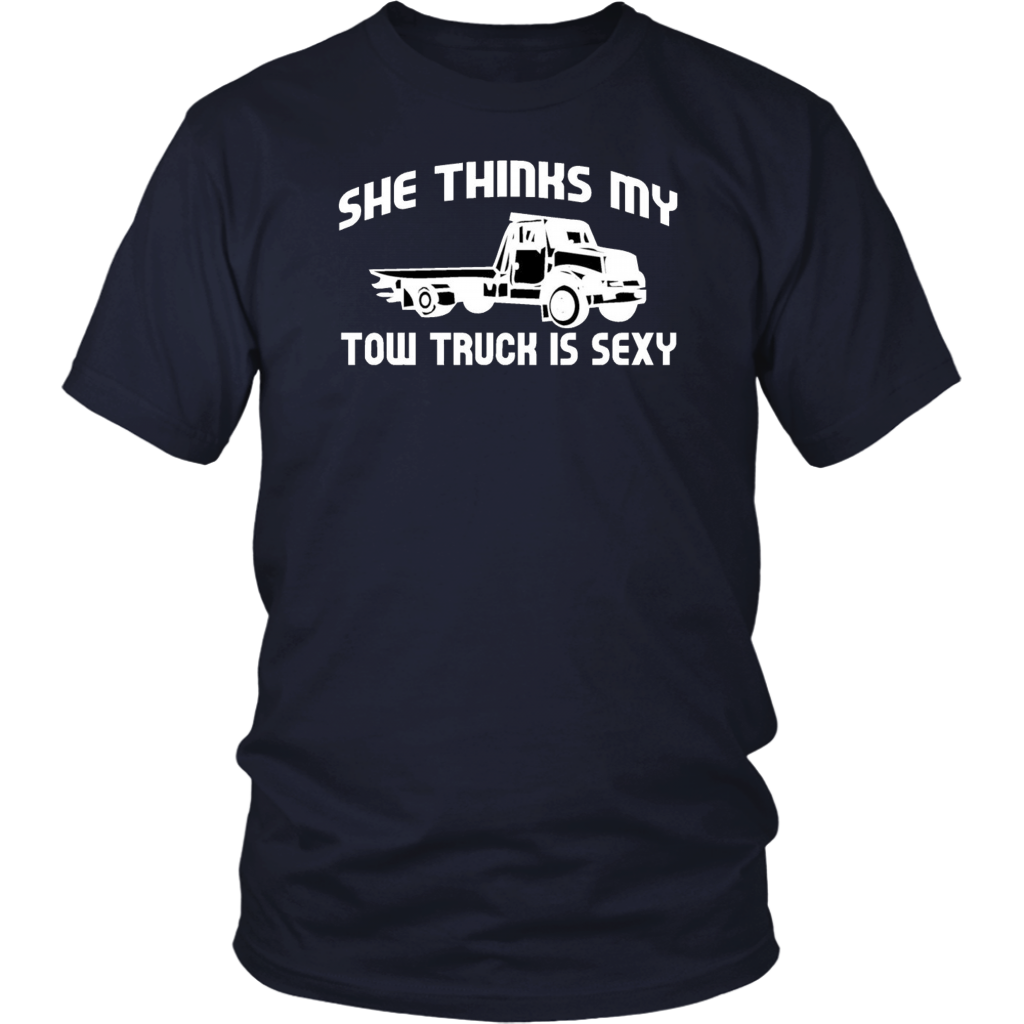 She Thinks My Tow Truck Is Shirt - view 3