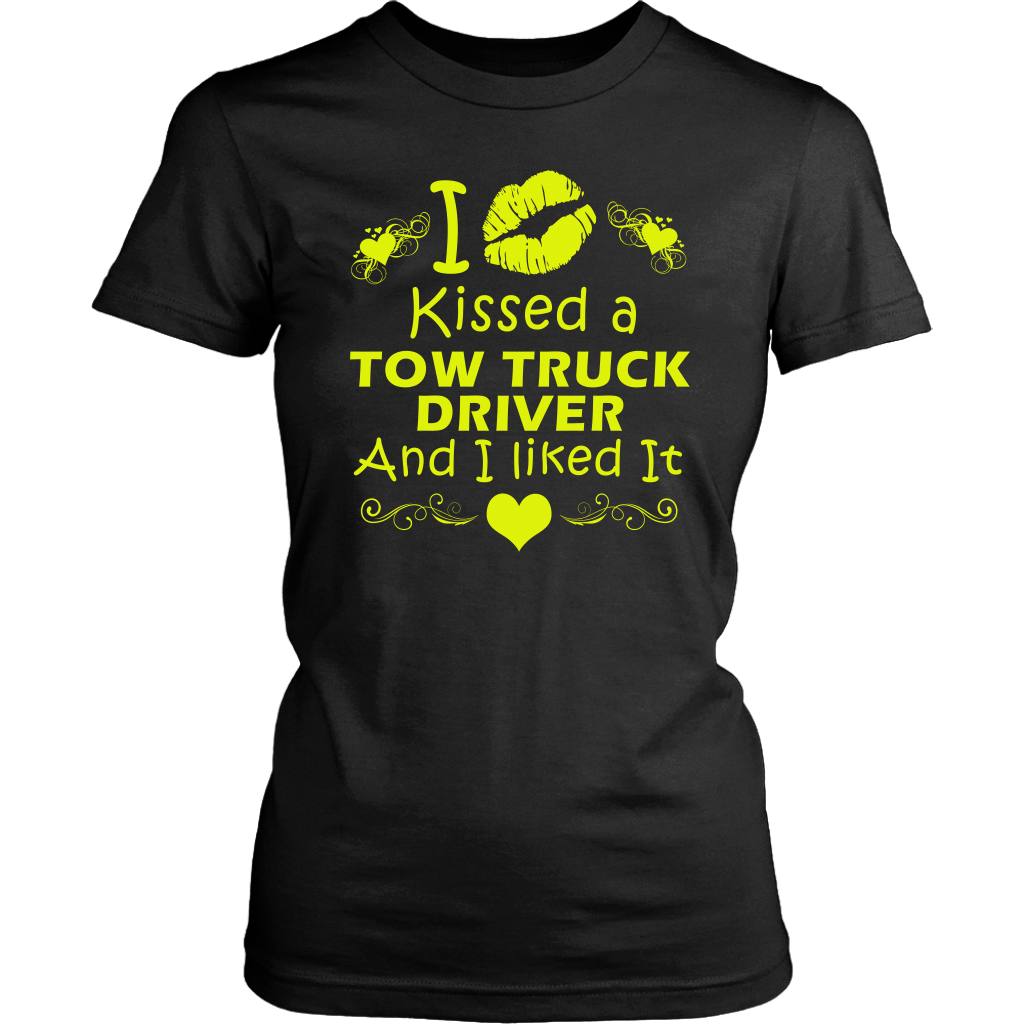 I Kissed A Tow Truck Driver And I liked It Shirt